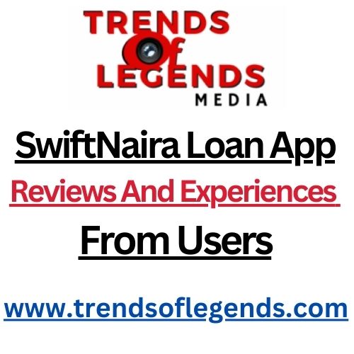 SwiftNaira Loan App Reviews From Users